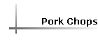 Pork Chops