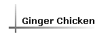 Ginger Chicken