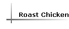 Roast Chicken