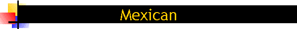 Mexican